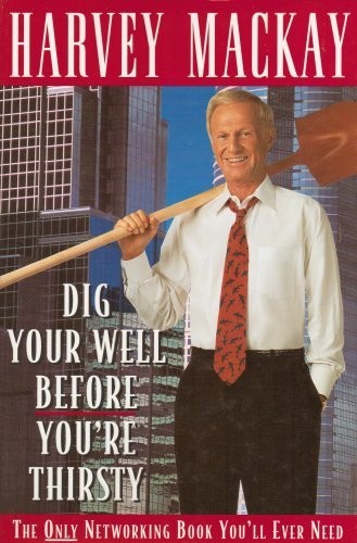 Dig your well before you - dig, you're